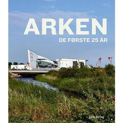 ARKEN: De første 25 år (Inbunden, 2021)