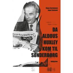 Da Aldous Huxley kom til Sønderborg (Hæftet, 2021)