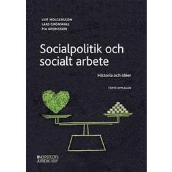 Socialpolitik och socialt arbete : Historia och idéer (Häftad)