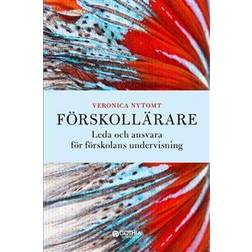 Förskollärare : leda och ansvara för förskolans undervisning (Häftad)