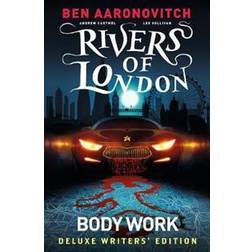 Rivers of London Vol. 1: Body Work Deluxe Writers' Edition (Hardcover)