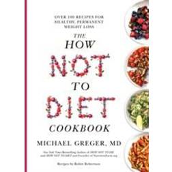 The How Not to Diet Cookbook (Häftad)