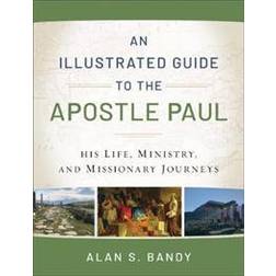 An Illustrated Guide to the Apostle Paul (Paperback)