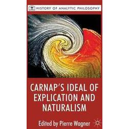 Carnap's Ideal of Explication and Naturalism (Inbunden, 2012)