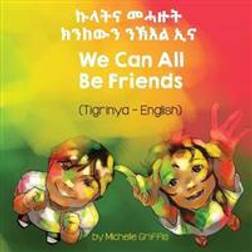 We Can All Be Friends (Tigrinya-English) (Häftad)