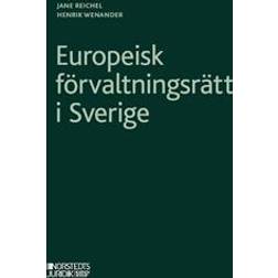 Europeisk förvaltningsrätt i Sverige (Häftad)