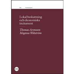 Lokal beskattning och ekonomiska incitament (Häftad)