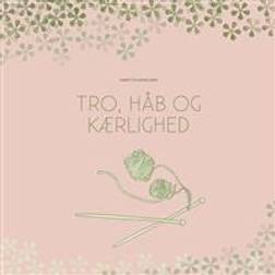Tro, håb og kærlighed (Hæftet)