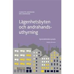 Lägenhetsbyten och andrahandsuthyrning : hyresnämndens praxis (Häftad)