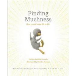 Finding Muchness: How to Add More Life to Life (Hardcover, 2021)