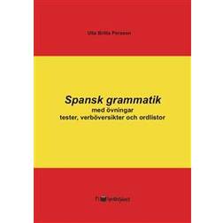 Spansk grammatik med övningar, tester, verböversikter och ordlistor (Häftad, Inbunden)