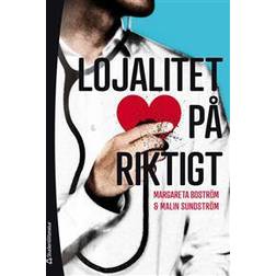 Lojalitet på riktigt (Häftad)