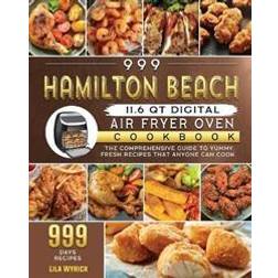 999 Hamilton Beach 11.6 QT Digital Air Fryer Oven Cookbook (Häftad)