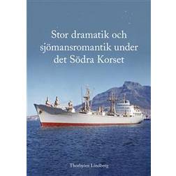 Stor dramatik och sjömansromantik under det Södra Korset (Häftad)