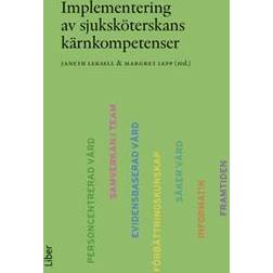 Implementering av sjuksköterskans kärnkompetenser (Häftad)