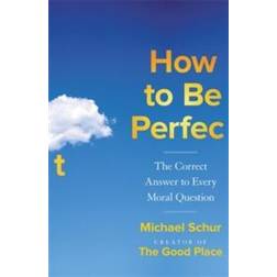 How to be Perfect (Häftad)