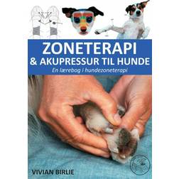 Zoneterapi & Akupressur Til Hunde (Indbundet, 2022)