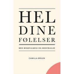Hel dine følelser med mindfulness og medfølelse (Hæftet, 2021)