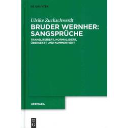 Bruder Wernher: Sangspruche Ulrike Zuckschwerdt 9783110313895 Lyt GRATIS i 14 dage m. Tales Premium