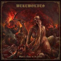 Werewolves What A Time To Be Alive (Vinyl)