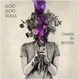 Goo Goo Dolls: Chaos In Bloom