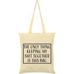 Grindstore The Only Thing Keeping My Shit Together Is This Bag Tote Bag Beige/Negro/Varios colores