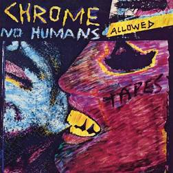 Chrome No Humans Allowed (Vinyl)