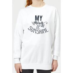 My Mug Of Sunshine Women's Sweatshirt