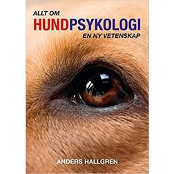 Allt Om Hundpsykologi : En Ny Vetenskap (Inbunden, 2022)