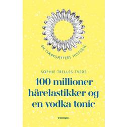 millioner hårelastikker og en vodka tonic Sophie Trelles-Tvede