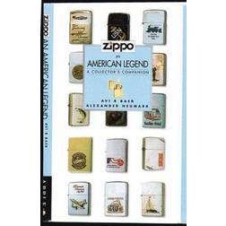 Zippo An American Legend: A Collector's Companion