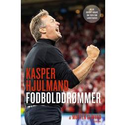Kasper Hjulmand - Fodbolddrømmer (Hæftet, 2022)