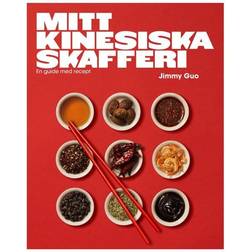 Mitt Kinesiska Skafferi - En Guide Med Recept (Inbunden, 2022)