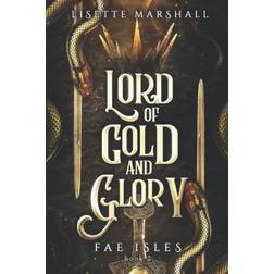 Lord of Gold and Glory: A Steamy Fae Fantasy Romance (PC)