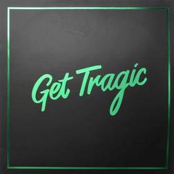 Get Tragic (Vinyl)