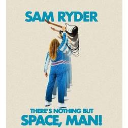 Sam Ryder Theres Nothing But Space Man! (Vinyl)