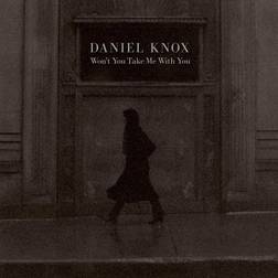 Knox Daniel Won't You Take Me With You (Vinyl)