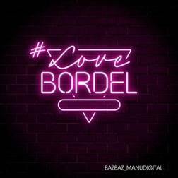 Bazbaz & Manudigital LoveBordel (Vinyl)