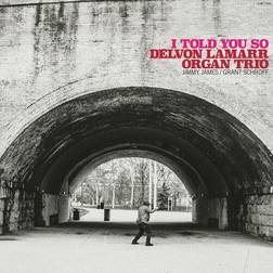 Delvon Lamarr Organ Trio I Told You So (Vinyl)