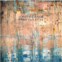 Josh Werner Mode For Titan (Vinyl)