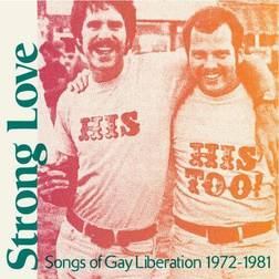 Strong Love: Songs of Gay Liberation 1972-1981 (Vinyl)