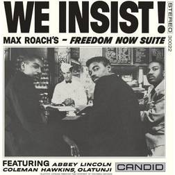 We Insist! Max Roach's Freedom Now Suite (Vinyl)