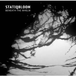 Statiqbloom Beneath The Whelm (Vinyl)