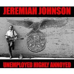 Johnson Jeremiah Unemployed Highly Annoyed (CD)