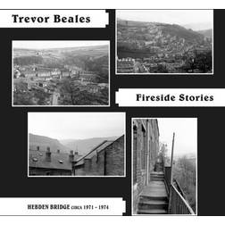 Fireside Stories: Hebden Bridge Circa 1971-1974 (Vinyl)