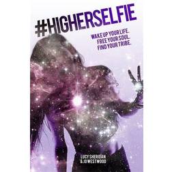 #higherselfie wake up your life. free your soul. find your tribe