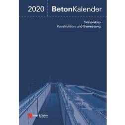 Ernst Beton-Kalender 2020 Schwerpunkte: Wasserbau; Konstruktion