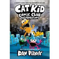 Cat Kid Comic Club 4: from the Creator of Dog Man