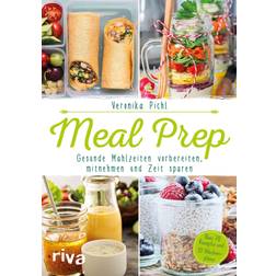 Riva Meal Prep Gesunde Mahlzeiten vorbereiten, mitnehmen und Zeit sparen