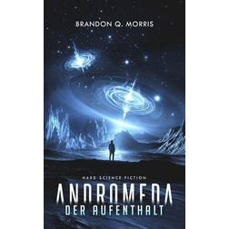 Andromeda: Der Aufenthalt